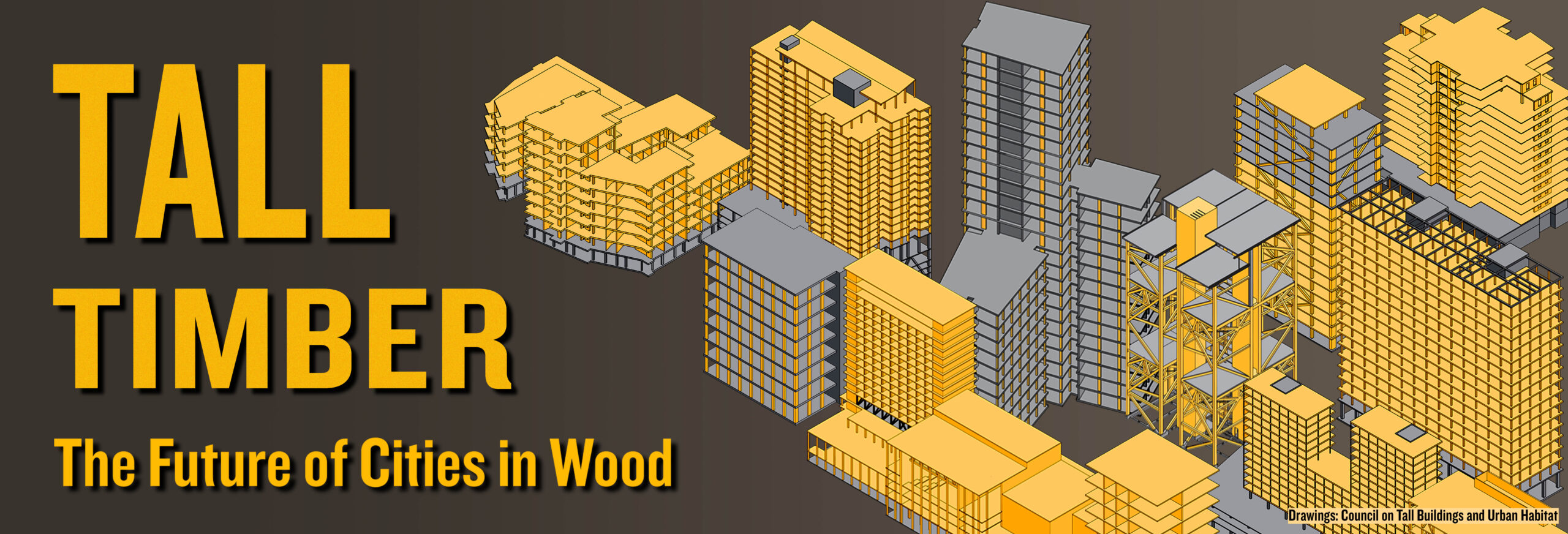 Tall Timber: The Future of Cities in Wood