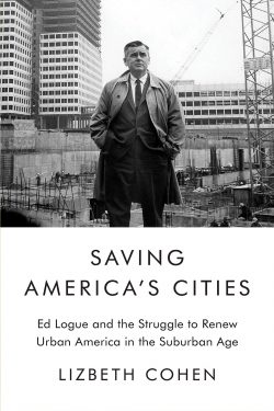 Book cover of "Saving America's Cities" by Lizbeth Cohen