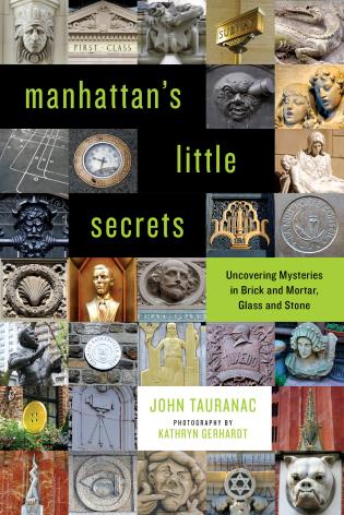 Manhattan's Little Secrets: Uncovering Mysteries in Brick and Mortar