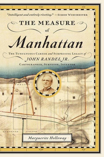 The Measure of Manhattan: the Tumultous Career and Surprising 