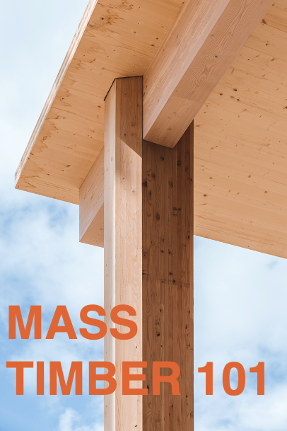 Mass Timber 101 for Website